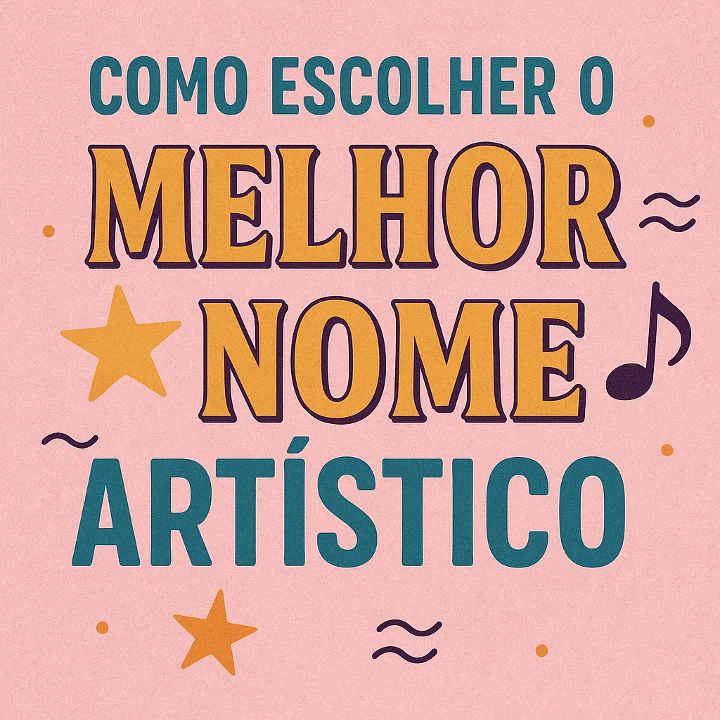 Como Escolher o Melhor Nome Artístico – SHOW BAND